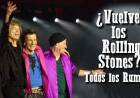 ¿Vuelven los Rolling Stones? Todo lo que se sabe