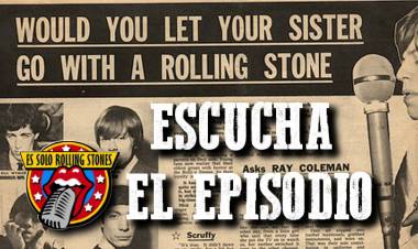 Escucha el Episodio ¿Dejarías a tu hermana salir con un Rolling Stone? - Lados B de los Rolling Stones
