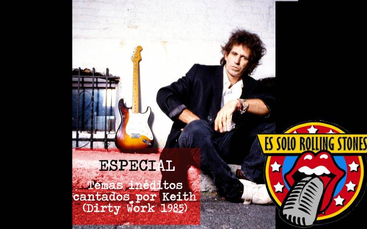 Escucha el episodio dedicado a los inéditos de Dirty Work cantados por Keith Richards (1985)