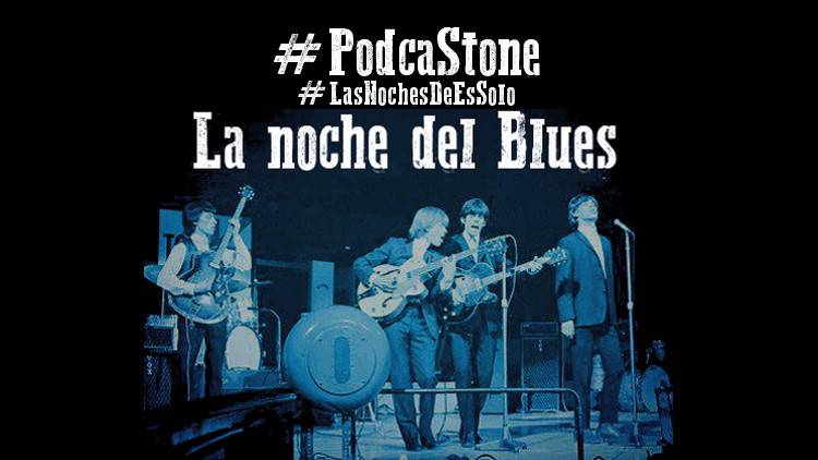 Escucha la emisión "La noche del Blues" #LasNochesDeEsSolo