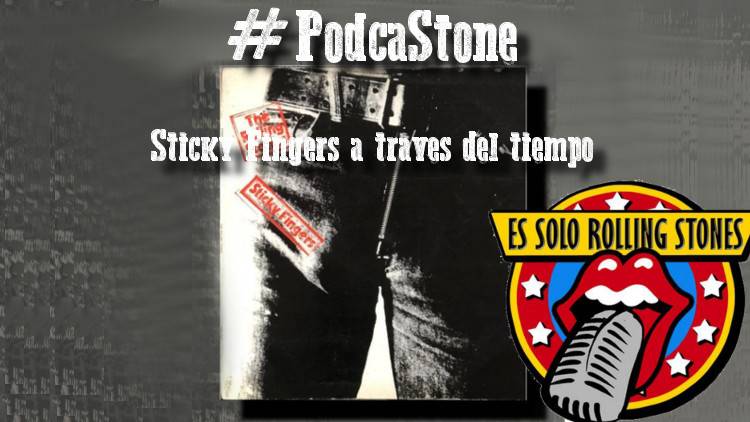 Escucha la emisión "Sticky Fingers a traves del tiempo"
