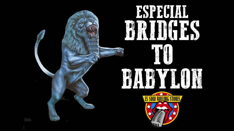 Escucha la emisión Especial "Bridges to Babylon"