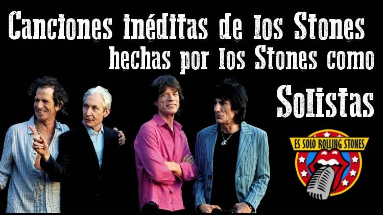 Escucha el episodio: Temas ineditos de los Stones hechos por los Stones como solistas